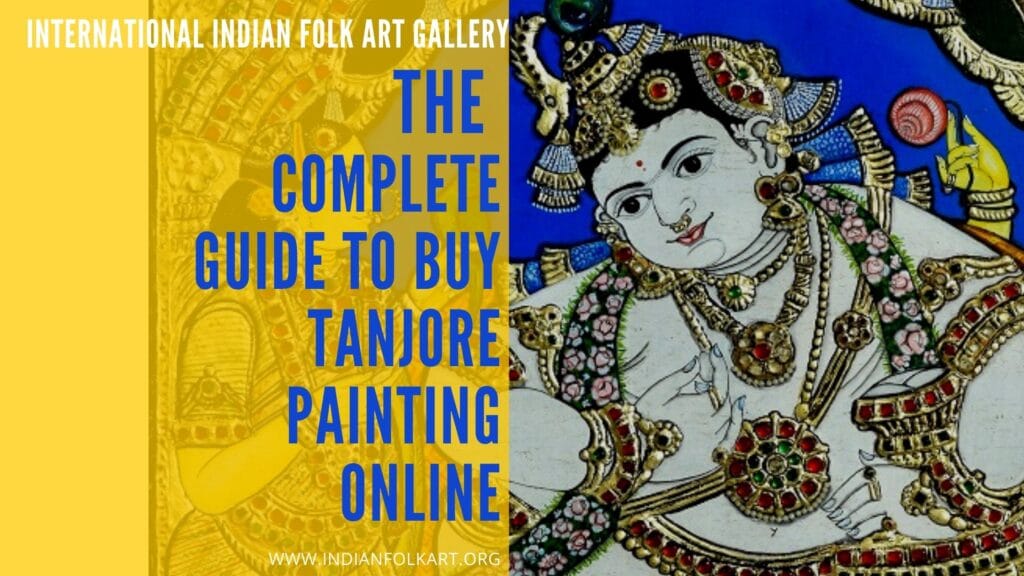 WHAT YOU SHOULD KNOW WHEN BUYING TRADITIONAL TANJORE PAINTING ONLINE